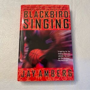 Blackbird Singing by Jay Amberg Hardcover Book